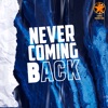 Never Coming Back - Single