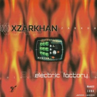 Electric Factory - Single - XZARKHAN, Mode$t0 Beats & L U N A