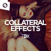 Collateral Effects - EP - EDX new Single