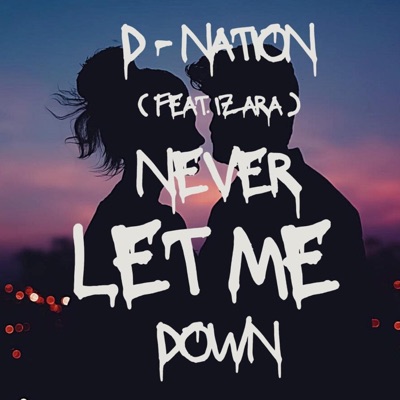 Never Let Me Down - Single