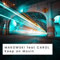 Keep on Movin (feat. Carol) - Single - Makowski