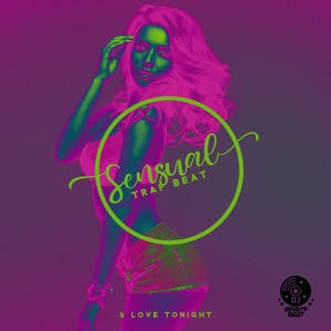 Sensual Trap Beat & Love Tonight: Erotic Chill Music 2022