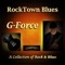 G-Force - RockTown Blues lyrics