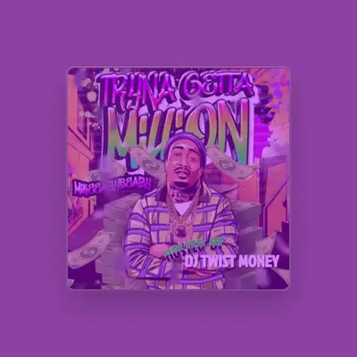 Listen to Dj Twist Money, watch music videos, read bio, see tour dates & more!