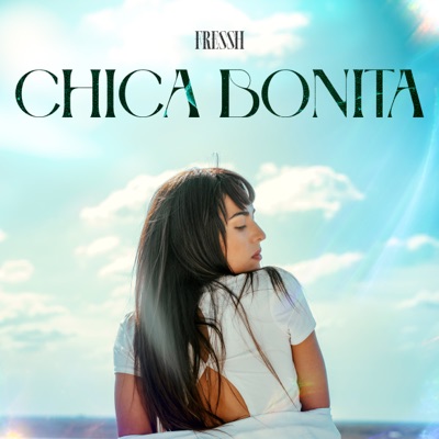 Chica Bonita - Single