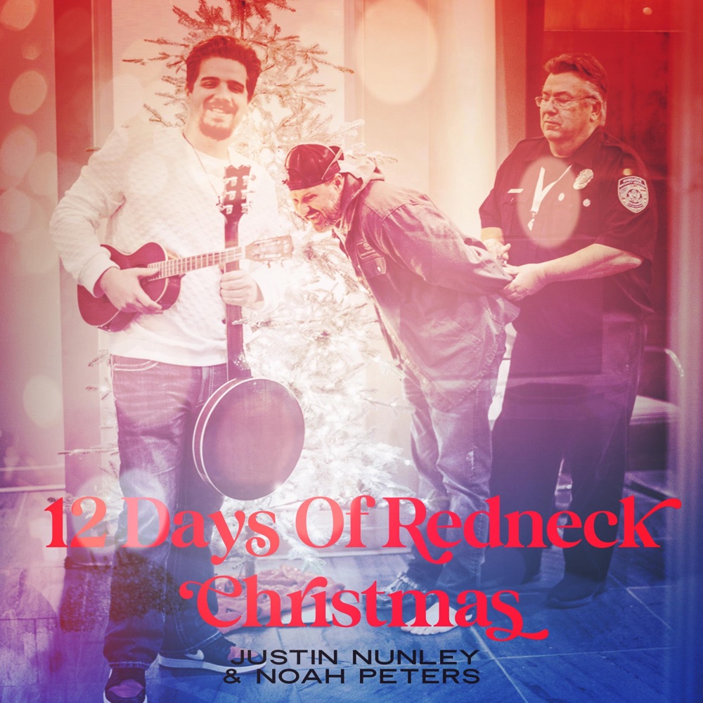 Обложка альбома «12 Days of Redneck Christmas - Single» — Justin Nunley & Noah Peters