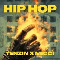Hip Hop - Single - Tenzin & Micci
