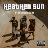 My Own Worst Enemy (feat. Dropout Kings) - Heathensun Cover Art