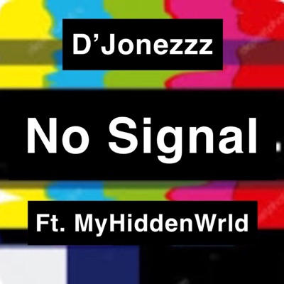 No Signal (feat. MyHiddenWrld) - Single