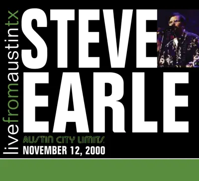Listen to Live From Austin, TX '00 by Steve Earle