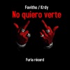 No Quiero Verte (feat. Favitho & Krdy) - Single