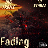 Fading (feat. 417 KThree) - Single - Big Trone