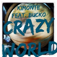Crazy world (feat. Bucko) - Single - Kimonte