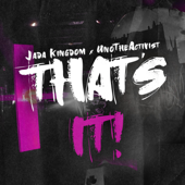 That's It! - Jada Kingdom &amp; UnoTheActivist Cover Art