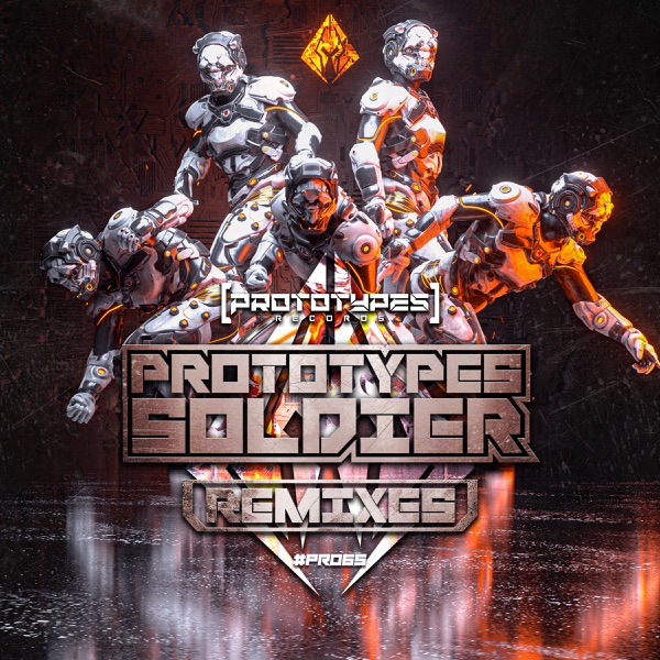 Prototypes Soldier Remixes (feat. Iridium & Frenesys & Nagazaki)