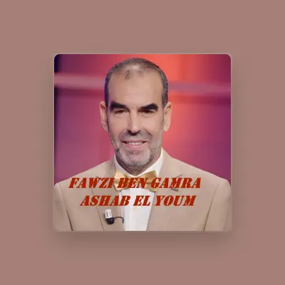 Listen to Fawzi Ben Gamra, watch music videos, read bio, see tour dates & more!
