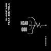 Hear God (feat. Zentola) - Blaqstarr