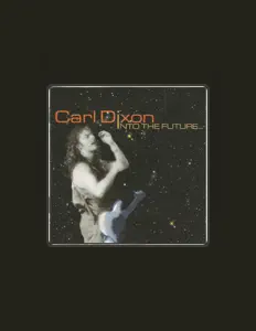 Dengarkan Carl Dixon, tonton video musik, baca bio, lihat tanggal tur & lainnya!