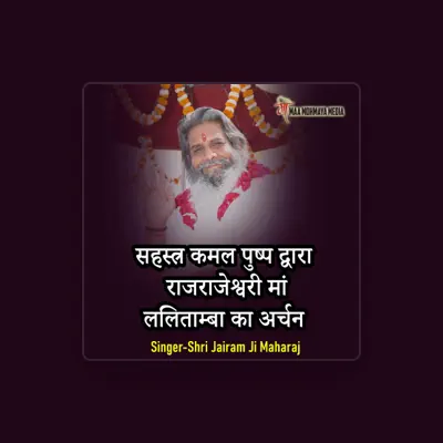 Listen to Shri Jairam Ji Maharaj, watch music videos, read bio, see tour dates & more!
