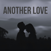Another Love - Another Lover