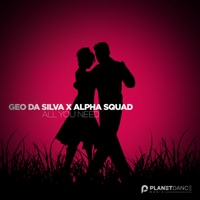 All You Need - EP - Geo da Silva & Alpha Squad