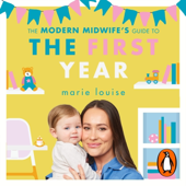 Audiobook cover for The Modern Midwife's Guide to the First Year by Marie Louise