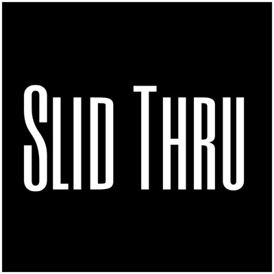 Slid Thru - Single