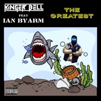 The Greatest (feat. Ian Byarm) - Single - Kinger Bell