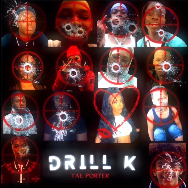 DRILL K, Pt. 1 Tae Porter Song Lyrics, Music Videos & Concerts