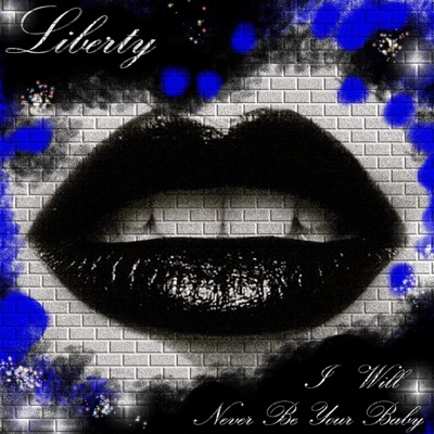 I Will Never Be Your Baby - Single