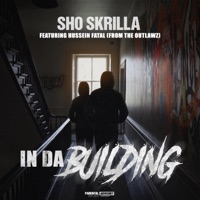 In Da Buildin' (feat. Hussein Fatal & DD) - Single - Sho Skrilla