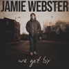 We Get By - Jamie Webster