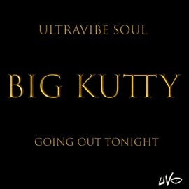 Going Out Tonight Big Kutty
