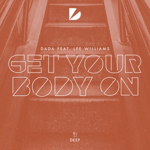 Get Your Body On (feat. Lee Williams) - Single