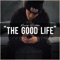 The Good Life - The Real Young Swagg lyrics