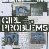 GIRL PROBLEMS (feat. LEEWAY) - Single