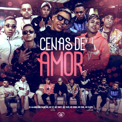 Cenas de Amor (feat. Love Funk, Gabb MC, Mc Robs, Mc V7, MC Erik & MC Clope) - Single