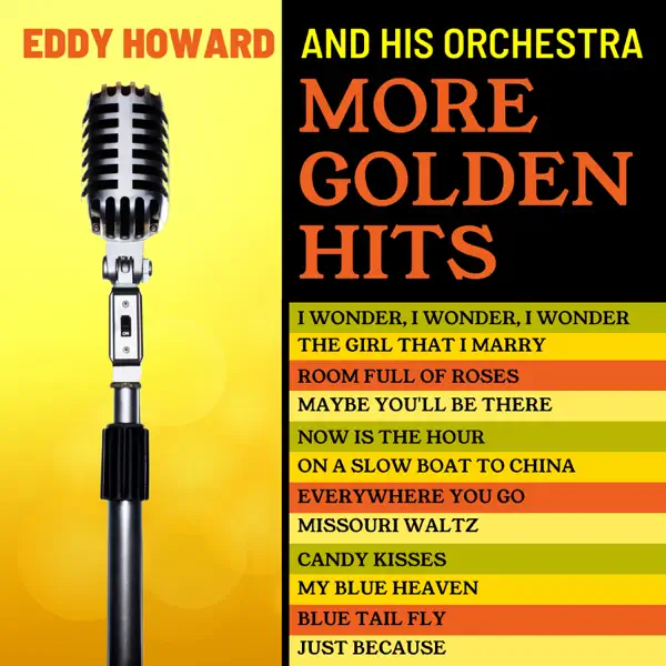 Candy Kisses - Eddy Howard and His Orchestra: Song Lyrics, Music