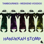 Tambourines & Weekend Voodoo - Hanukkah Stomp