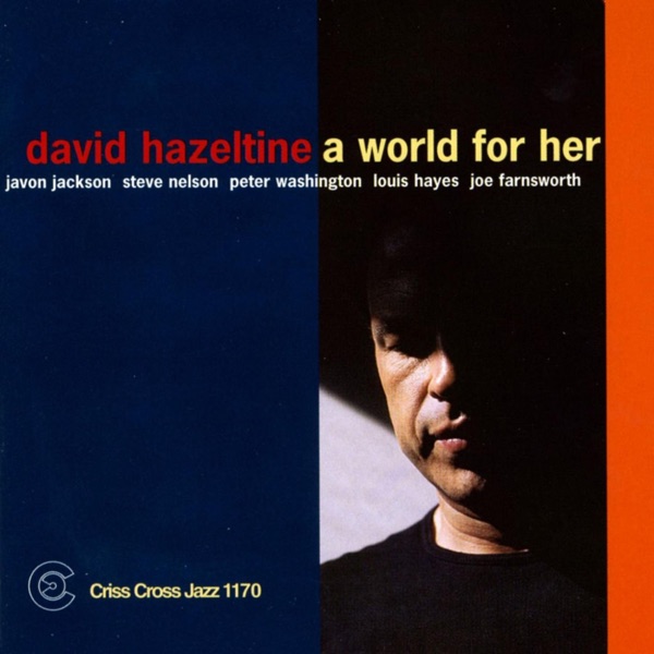 A World for Her (feat. Javon Jackson, Steve Nelson, Peter Washington, Louis Hayes & Joe Farnsworth)