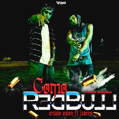 Como Red Bull (feat. Izarre) - Single