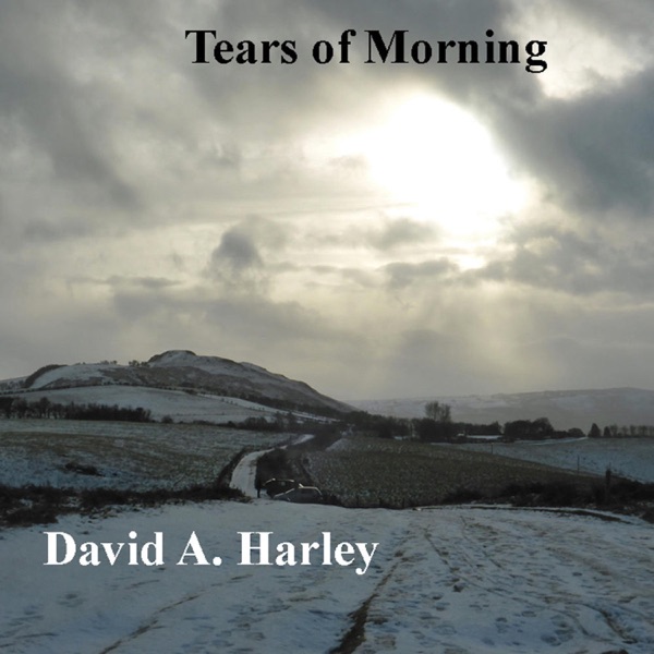 Tears of Morning - David Harley
