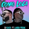 Como Loca (feat. Landa Freak) - Single