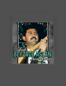 Ouve Aşık Beyzade Aslan, vê vídeos de música, lê a biografia, vê as datas da digressão e muito mais!
