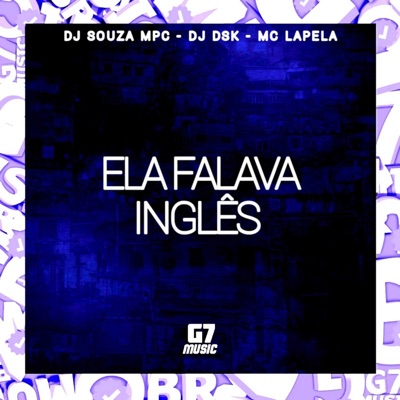 Ela Falava Inglês (feat. MC LAPELA) - Single