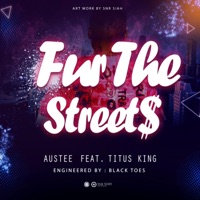 Fur The Street$ (feat. Titus King) - Single - Austee