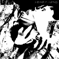Something - Single - ProdByCrusty