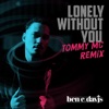 Lonely Without You (Tommy MC Remix) - Single