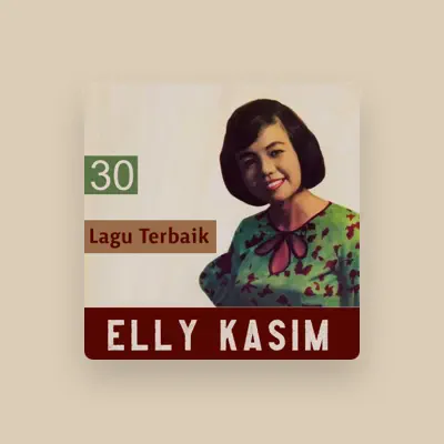 Listen to Elly Kasim, watch music videos, read bio, see tour dates & more!