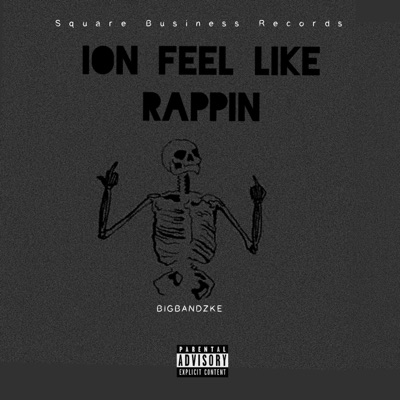 Ion Feel Like Rappin